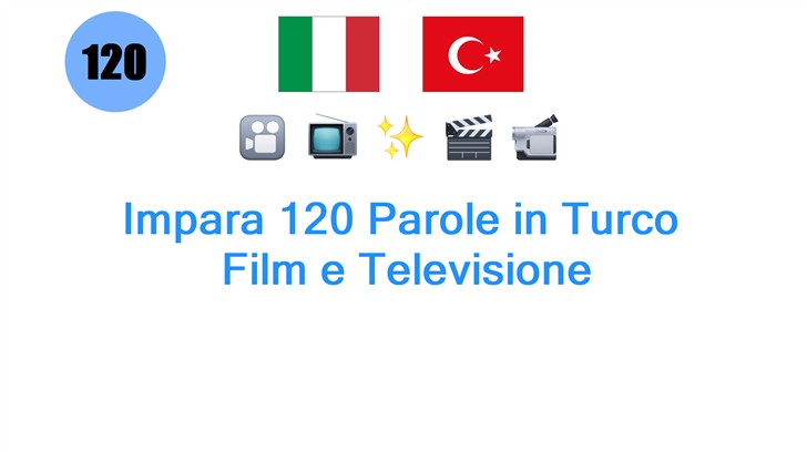 Impara 120 Parole in Turco: Film e Televisione
